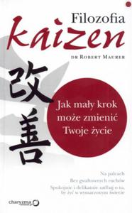 Filozofia kaizen. Jak may krok moe zmieni Twoje ycie - 2825714323