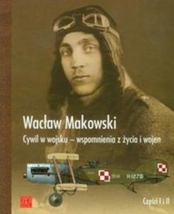 Cywil w wojsku Wspomnienia z ycia i wojen 1897-1929 - 2825714368