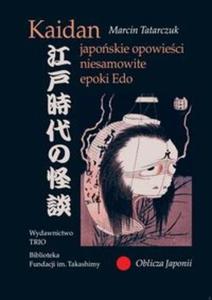 Kaidan japoskie opowieci niesamowite epoki Edo - 2825714374