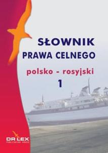 Sownik prawa celnego polsko rosyjski 1 - 2825714436