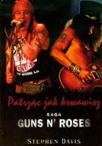 Patrzc jak krwawisz Saga Guns N' Roses - 2825714510