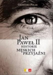 Jan Pawe II Historie mskich przyjani - 2825714564