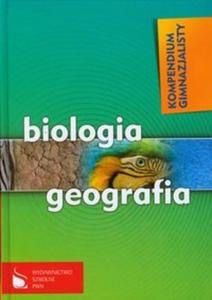 Kompendium gimnazjalisty Biologia geografia - 2825714657