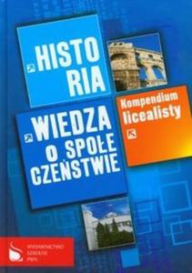 Kompendium licealisty Historia Wiedza o spoeczestwie - 2825714661