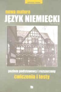 Jzyk niemiecki, poziom podstawowy i rozszerzony, wiczenia i testy