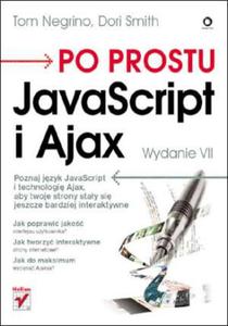 Po prostu JavaScript i Ajax. Wydanie VII - 2825714783