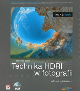 Technika HDRI w fotografii. Od inspiracji do obrazu