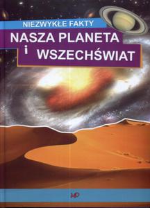 Niezwyke fakty. Nasza planeta i wszechwiat - 2825714832