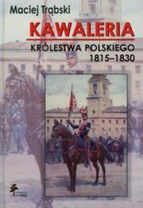 Kawaleria Krlestwa Polskiego 1815-1830 - 2825714844