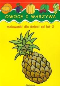 Owoce i warzywa Malowanki dla dzieci od lat 2 - 2825714921