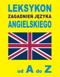 Leksykon zagadnie jzyka angielskiego od A do Z - 2825714959