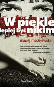 W piekle lepiej by nikim