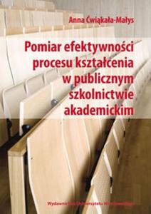 Pomiar efektywnoci procesu ksztacenia w publicznym szkolnictwie akademickim