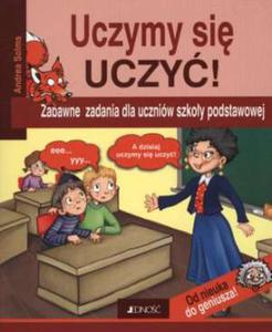 Uczymy si uczy! Zabawne zadania dla uczniów szkoy podstawowej