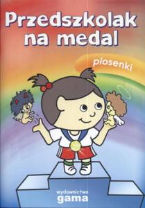 Przedszkolak na medal. Piosenki + pyta (CD) - 2825715238