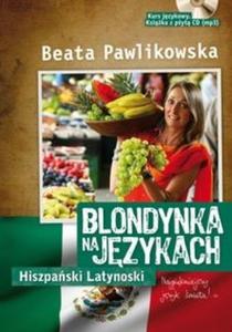 Blondynka na jzykach. Hiszpaski Latynoski (+CD MP3) - 2825715277