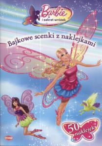 Barbie i sekret wróek. Bajkowe sceny z naklejkami (SC-107)