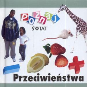 Przeciwiestwa Poznaj wiat