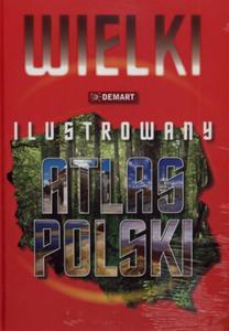 Wielki ilustrowany atlas polski - 2825715613