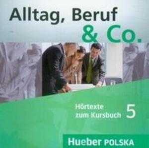 Alltag Beruf & Co 5 CD zum Kursbuch - 2825715704