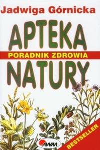 Apteka natury. Poradnik natury - 2825715753