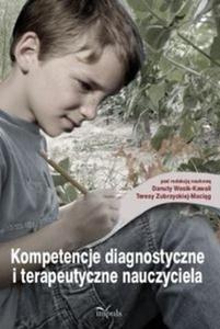 Kompetencje diagnostyczne i terapeutyczne nauczyciela - 2825715870