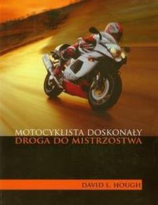 Motocyklista doskonay. Droga do mistrzostwa - 2825716033