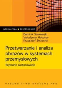 Przetwarzanie i analiza obrazw w systemach przemysowych - 2825716272