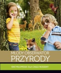 Mody obserwator przyrody Encyklopedia dla caej rodziny - 2825716318