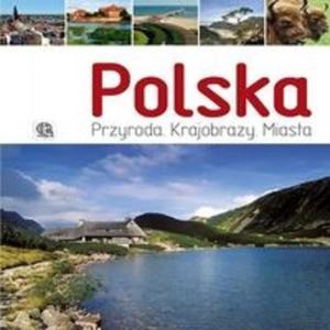 Polska. Przyroda. Krajobrazy. Miasta - 2825716335