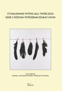 Stymulowanie potencjau twórczego osób z rónymi potrzebami edukacyjnymi