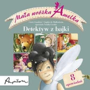 Maa wrka Amelka Detektyw z bajki - 2825716446