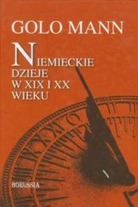 Niemieckie dzieje w XIX i XX wieku - 2825716462