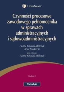 Czynnoci procesowe zawodowego penomocnika w sprawach administracyjnych i sdowoadministracyjnych