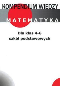 Kompendium wiedzy matematyka dla klas 4-6 - 2825716561