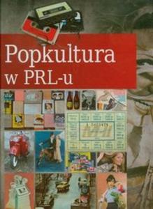 POPKULTURA W PRL-U OP HISTORICA 9788362521661 - 2825716743