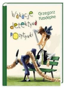 Wakacje detektywa Pozytywki - 2825716793