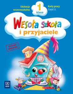 Wesoa szkoa i przyjaciele. Klasa 1, szkoa podstawowa, cz 3. Karty pracy - 2825716841