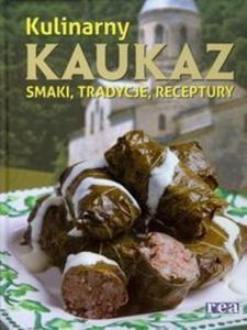 Kulinarny Kaukaz smaki tradycje receptury - 2825716909