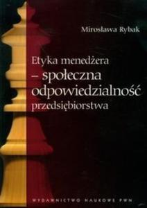 Etyka menedera - spoeczna odpowiedzialno przedsibiorstwa