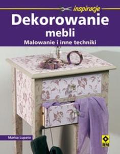 Dekorowanie mebli. Malowanie i inne techniki.