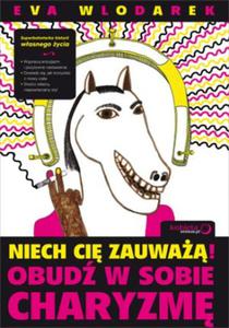 Niech Ci zauwa! Obud w sobie charyzm - 2825717049