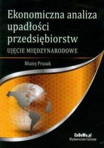 Ekonomiczna analiza upadoci przedsibiorstw ujcie midzynarodowe