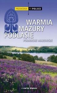 Przewodnik po Polsce. Warmia, Mazury, Podlasie. Pnocne Mazowsze - 2825717191