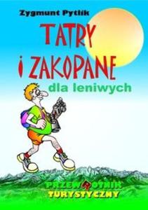 Tatry i Zakopane dla leniwych