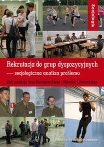 Rekrutacja do grup dyspozycyjnych ? socjologiczna analiza problemu