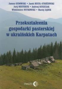 Przeksztacenia gospodarki pasterskiej w ukraiskich Karpatach - 2825717545