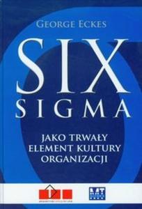 Six sigma jako trway element kultury organizacji