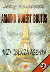 Armand Hubert Brutus Trzy oblicza agenta z pyt CD - 2825717647