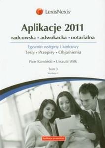 Aplikacje 2011 Tom 3 radcowska adwokacka notarialna - 2825717659